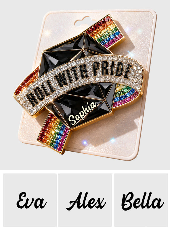 Roll With Pride - Personalized LGBT Support 3D Embossed Enamel Pin