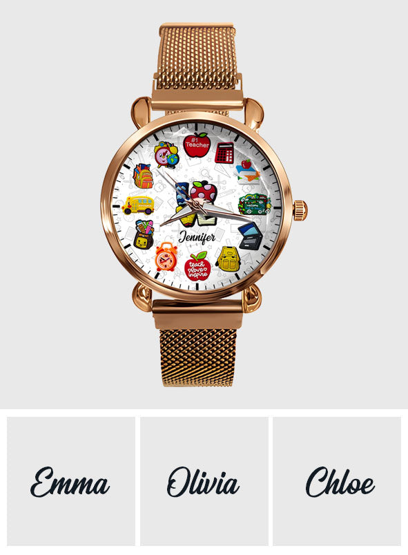 Teachers Who Love Teaching - Personalized Teacher Women Hand Watch