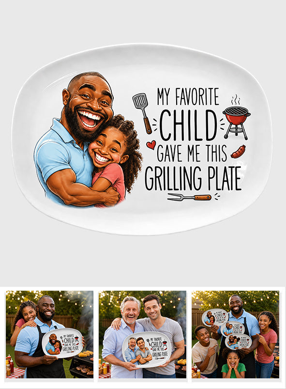My Favorite Child Gave Me This Grilling Plate - Personalized Father Plate
