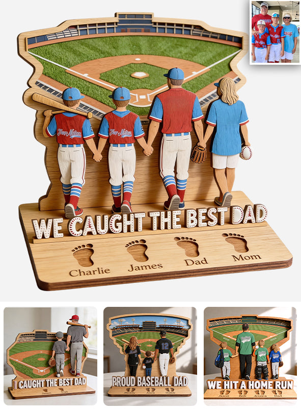We Caught The Best Dad - Personalized Father 3 Layered Big Freestanding