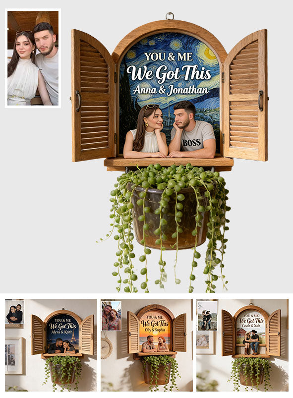 Window Of Us, You & Me We Got THis - Personalized Couple Wall Multi Holder