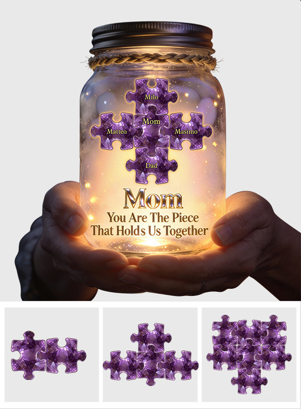 You Are The Piece That Hold Us Together - Personalized Mother Mason Jar Light