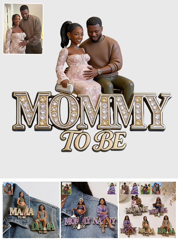 Mommy/ Daddy/ Granny... To Be, Baby Shower Party Pin - Personalized Pregnancy 3D Embossed Enamel Pin