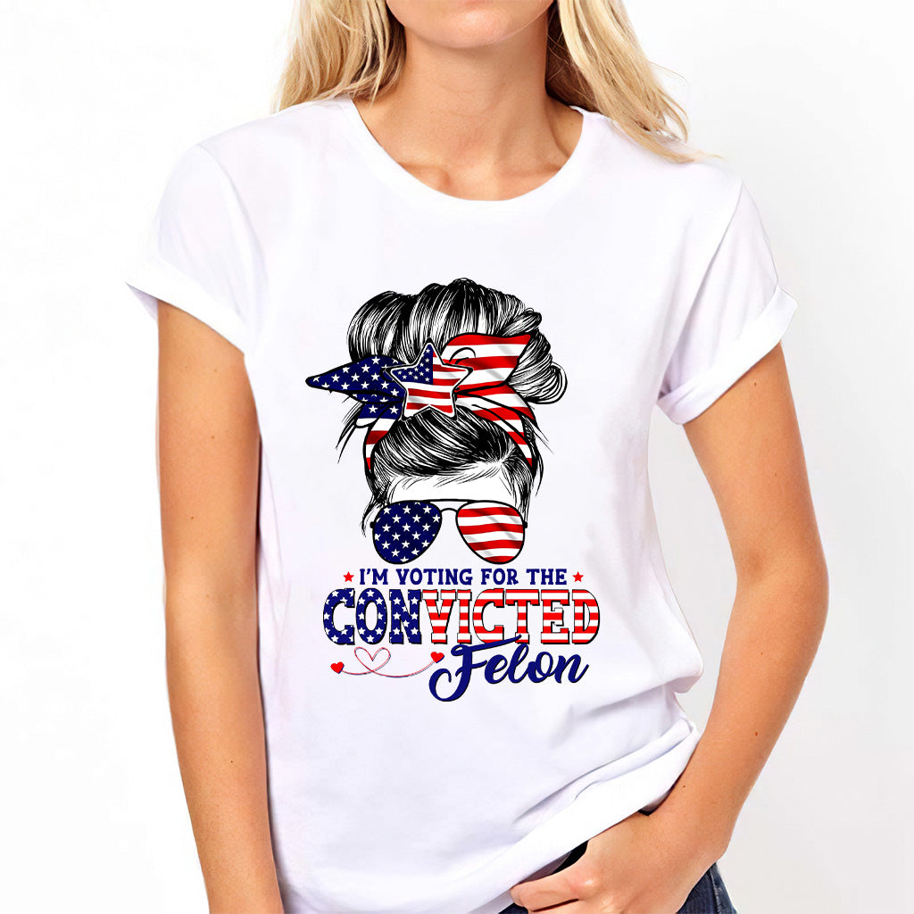 I'm Voting For The Convicted FeI0n Messy Bun T-Shirt, Trump 2024 Shirt, Funny Trump Biden American Flag, Awakened Patriot, Women For Trump