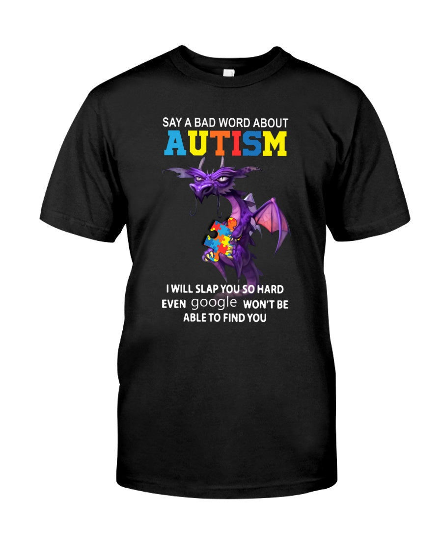 Say A Bad Word About Autism - Autism Awareness T-shirt and Hoodie 0520