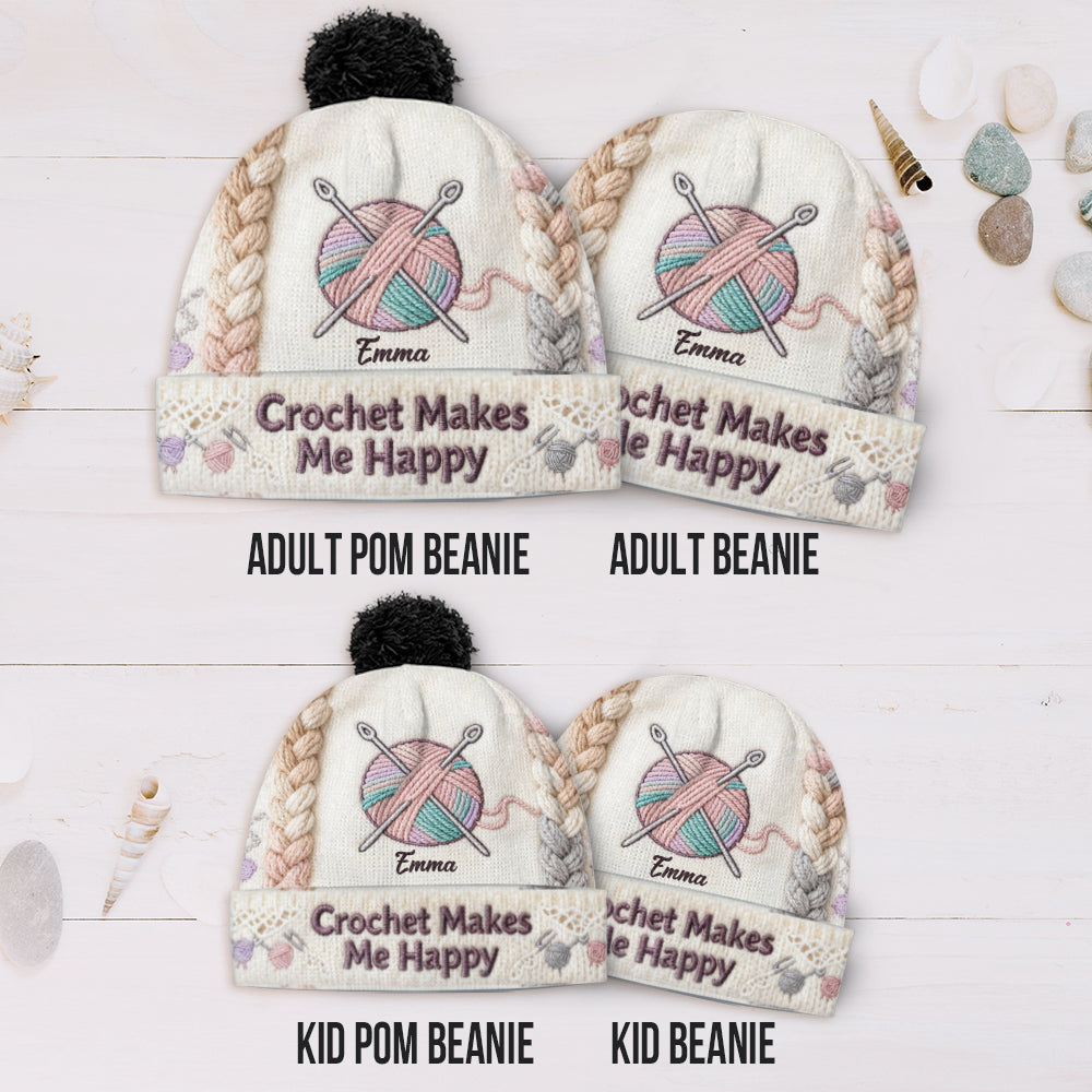 Crochet Makes Me Happy - Personalized Crocheting Beanie Hat