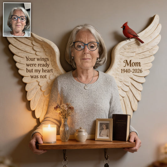 Your Wings Were Ready - Personalized Memorial Wooden Floating Shelf