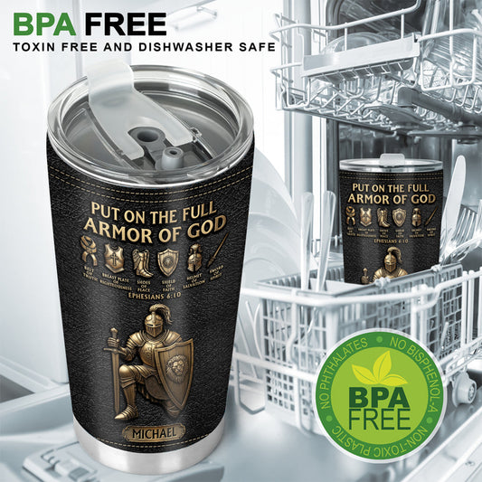 Put On The Full Amor Of God - Personalized Christian Tumbler