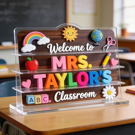Welcome To Teacher's Classroom - Personalized Teacher 2-Layer Acrylic Freestanding