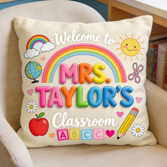 Welcome To Teacher's Classroom - Personalized Teacher Throw Pillow