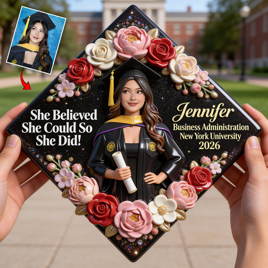 She Believed She Could So She Did! - Personalized Graduation Cap Topper
