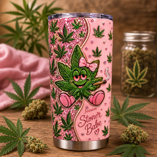 Stoner Babe - Personalized Weed Tumbler