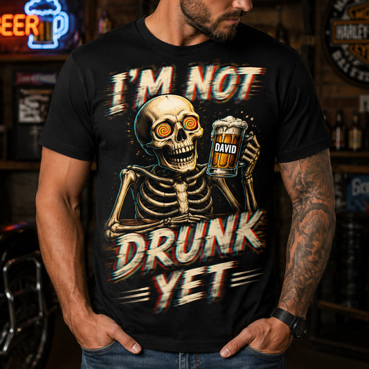 I'm Not Drunk Yet - Personalized Beer All Over Shirt