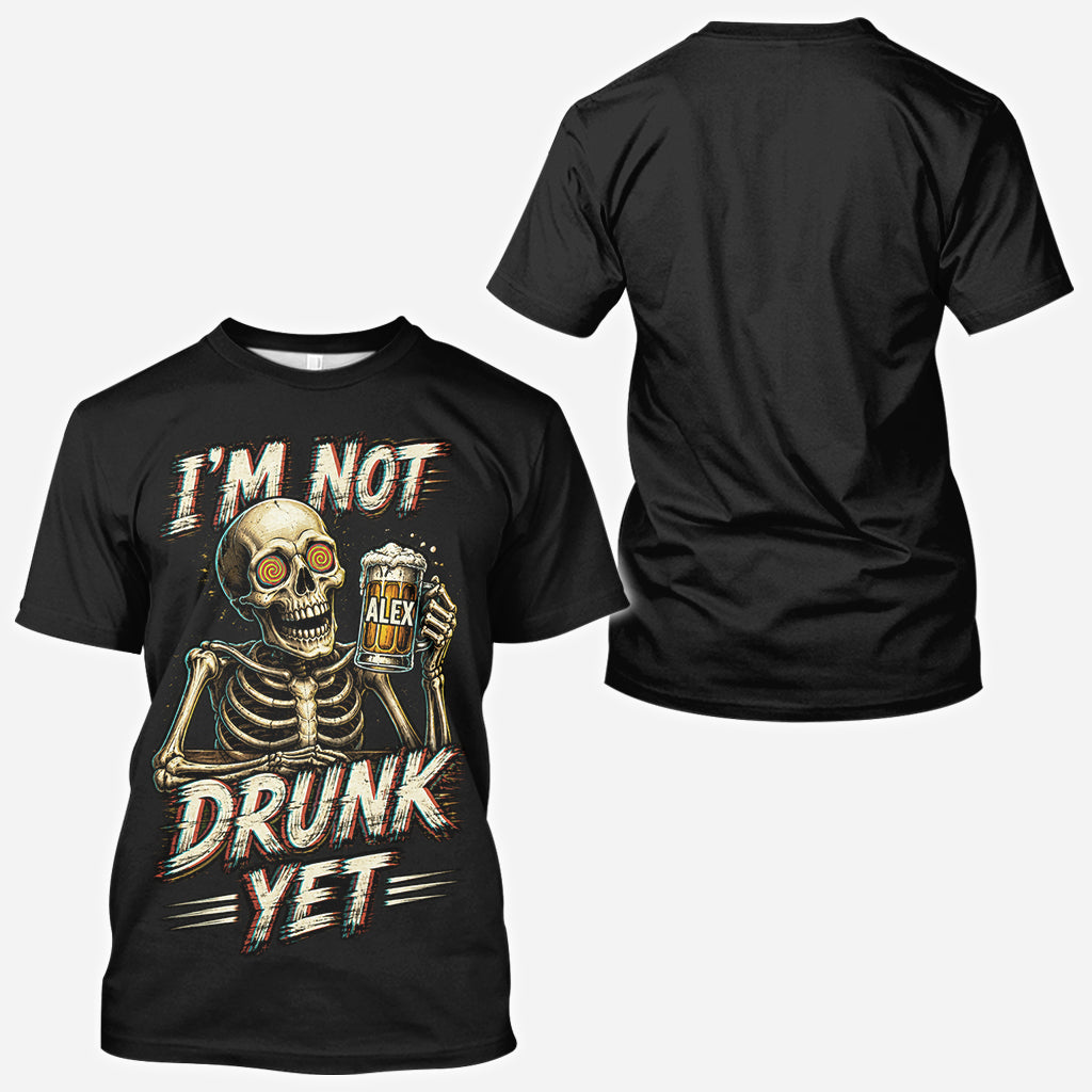 I'm Not Drunk Yet - Personalized Beer All Over Shirt