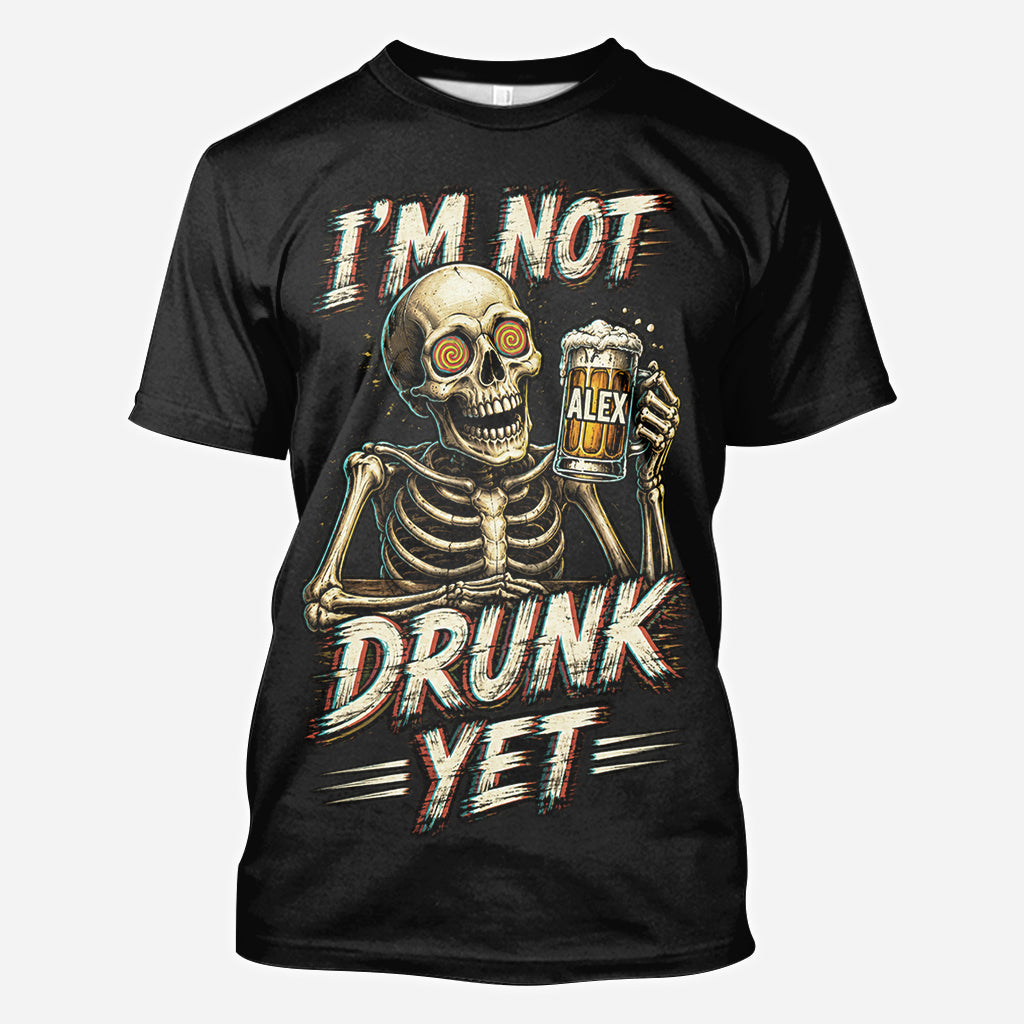 I'm Not Drunk Yet - Personalized Beer All Over Shirt