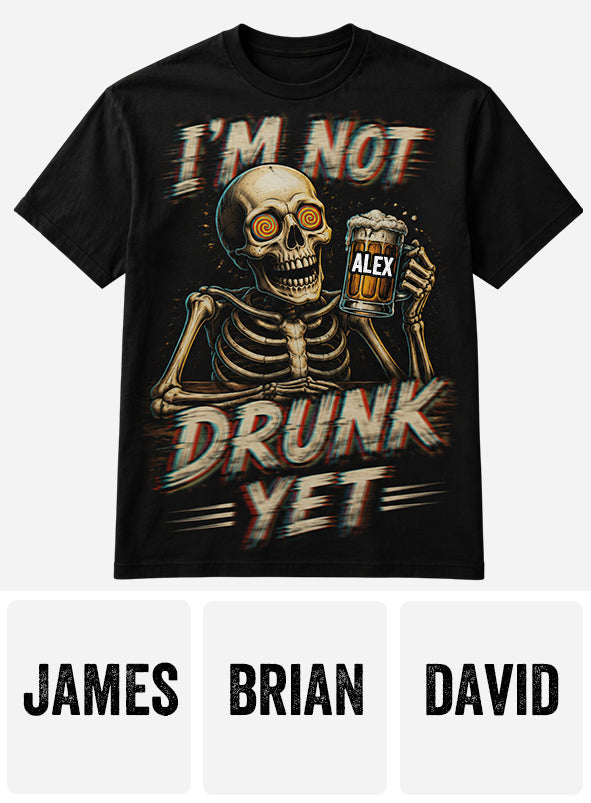 I'm Not Drunk Yet - Personalized Beer All Over Shirt