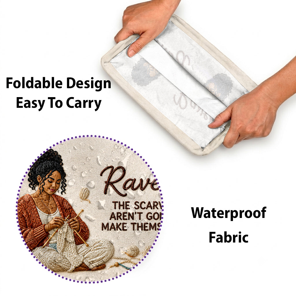 The Scarves Aren't Gonna Make Themselves - Personalized Knitting Rectangle Storage Basket