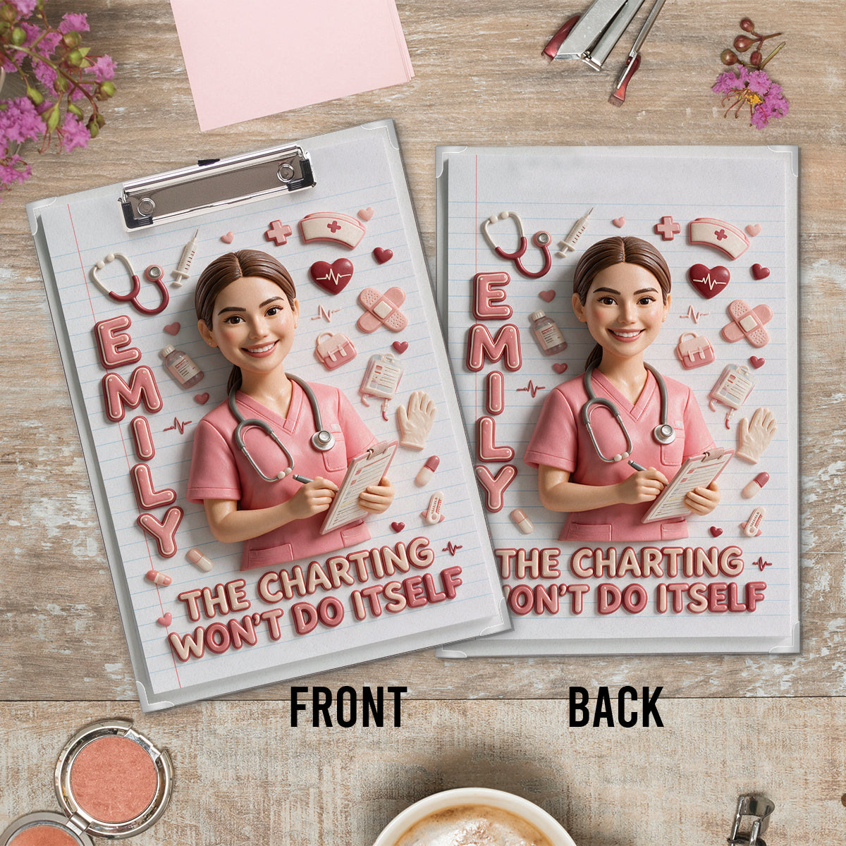 The Charting Won’t Do Itself - Personalized Nurse Clipboard