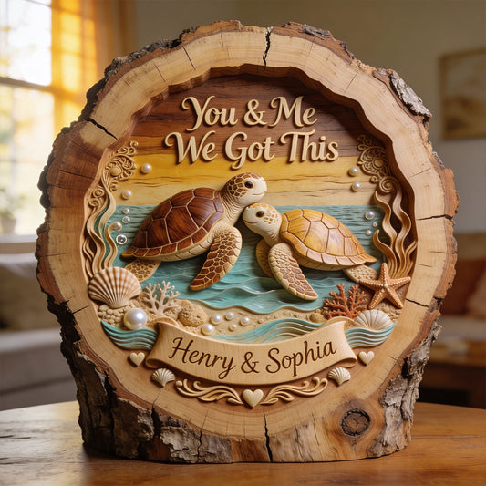 You & Me We Got This - Personalized Turtle 2 Layered Wood Sign / Wood Plaque