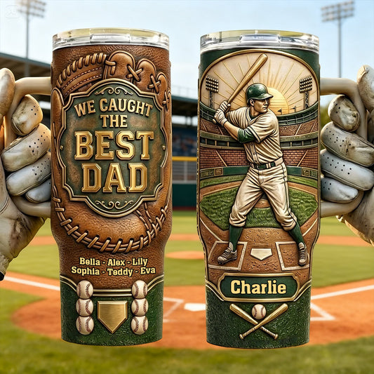 We Caught The Best Dad - Personalized Baseball Tumbler With Handle