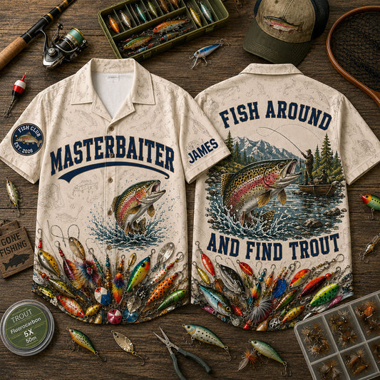 Fish Around And Find Trout - Personalized Fishing Hawaiian Shirt