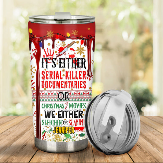 Slayin or Sleighin - Personalized Tumbler