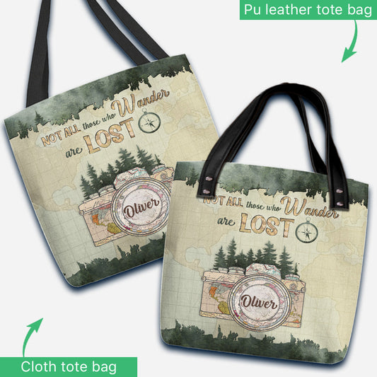 Not All Those Who Wander Are Lost - Personalized Photography Tote Bag