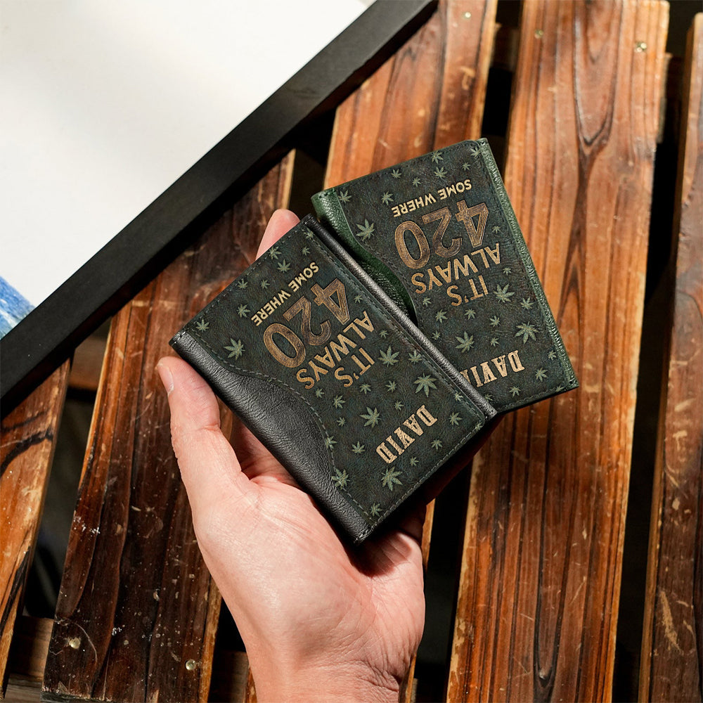 It's Always 420 Somewhere - Personalized Weed Magsafe Wallet