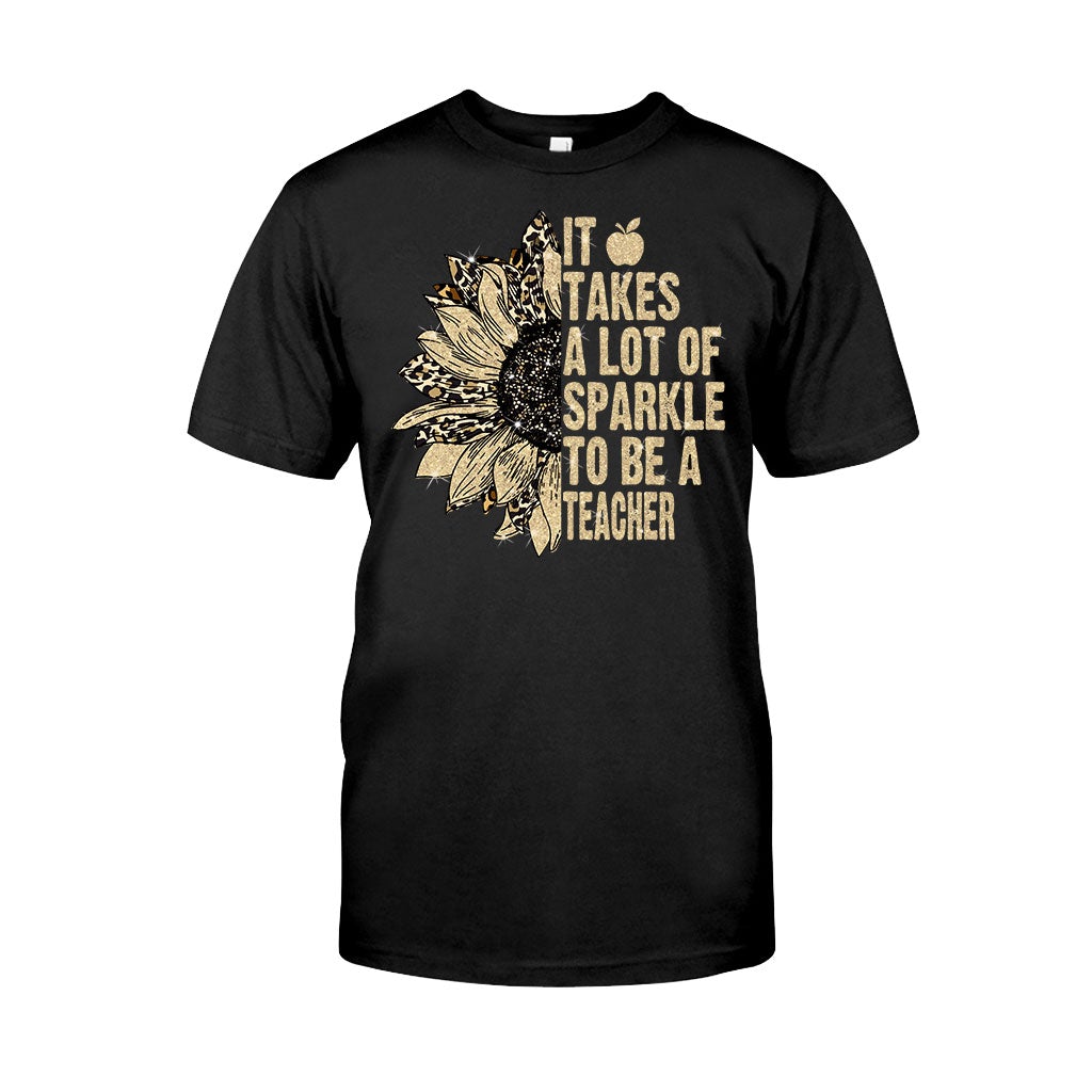 It Takes A Lot Of Sparkle To Be A Teacher - T-shirt and Hoodie 1121