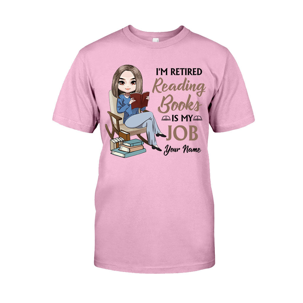 I'm Retired Reading Books Is My Job - Personalized T-shirt and Hoodie