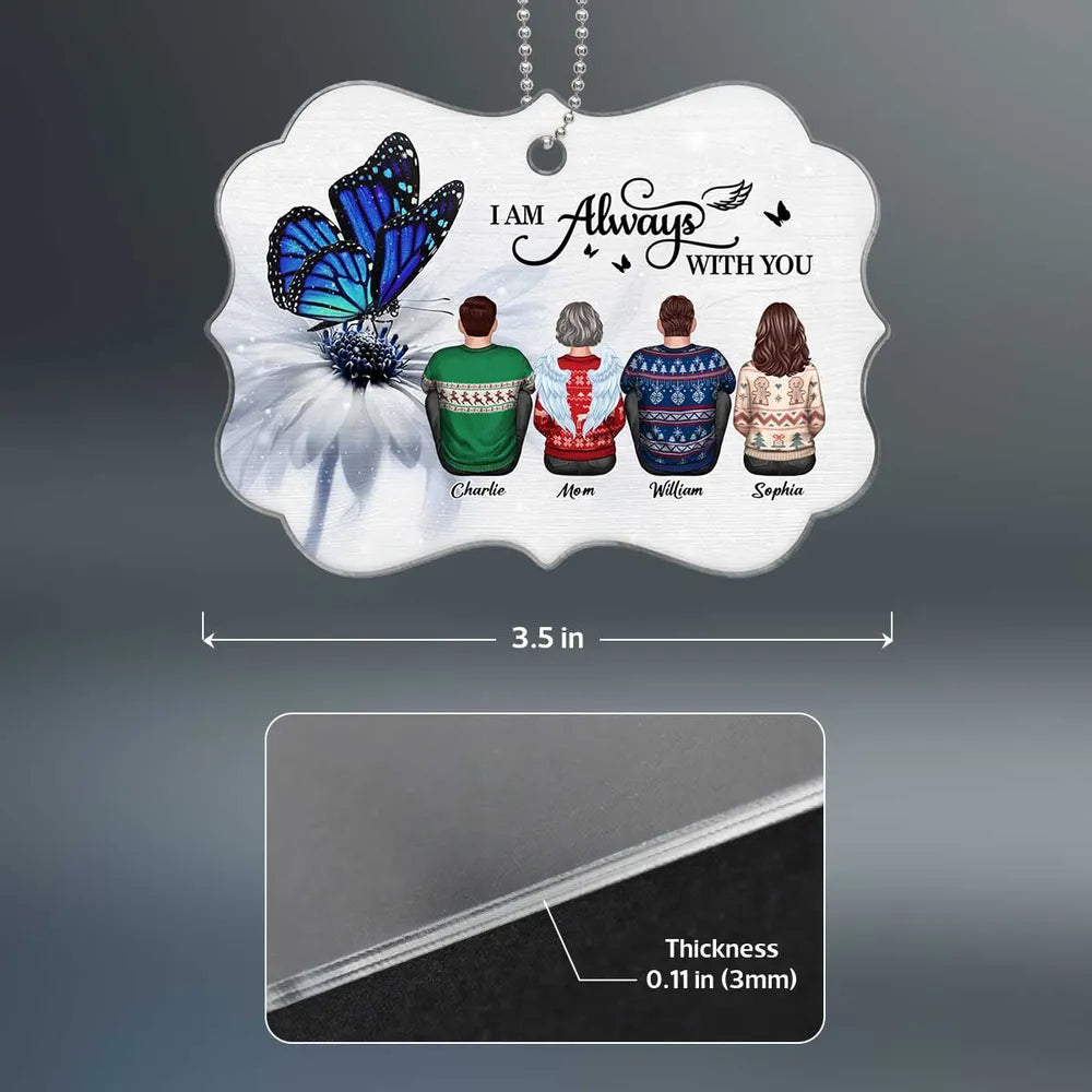 Butterfly I Am Always With You Memorial Personalized Christmas Acrylic Ornament