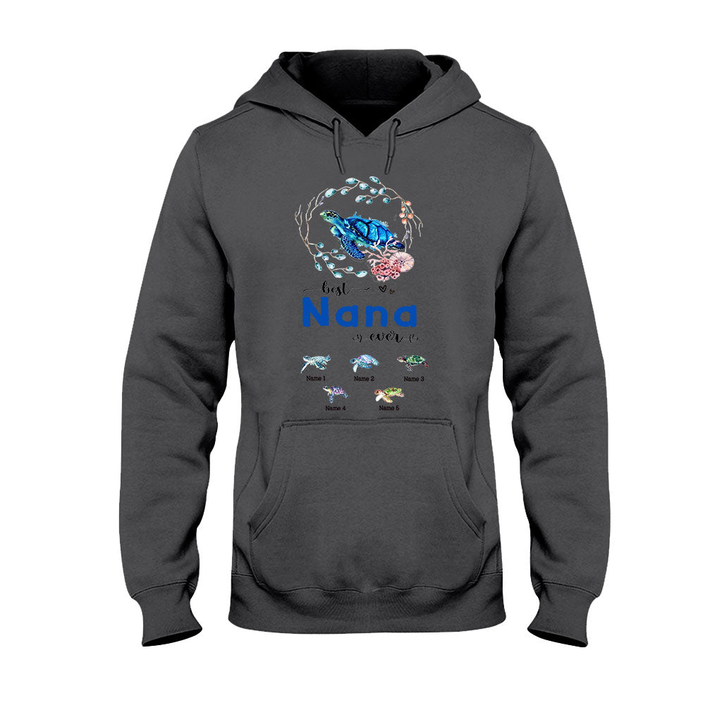 Best Nana Ever - Turtle gift for grandma, grandpa, mom, dad, uncle, aunt - Personalized T-shirt And Hoodie
