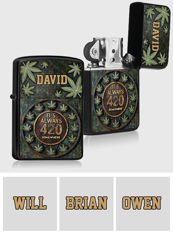 It's Always 420 - Personalized Weed Lighter