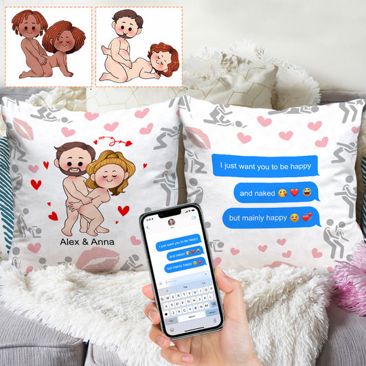 I Just Want You To Be Happy Custom Screenshot Messages - gift for husband, wife, boyfriend, girlfriend - Personalized Throw Pillow