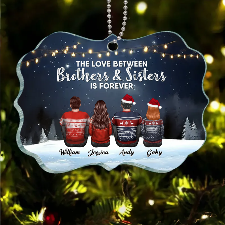 The Love Between Brothers And Sisters Is Forever - Personalized Poster or Keychain or Ornament or Plaque