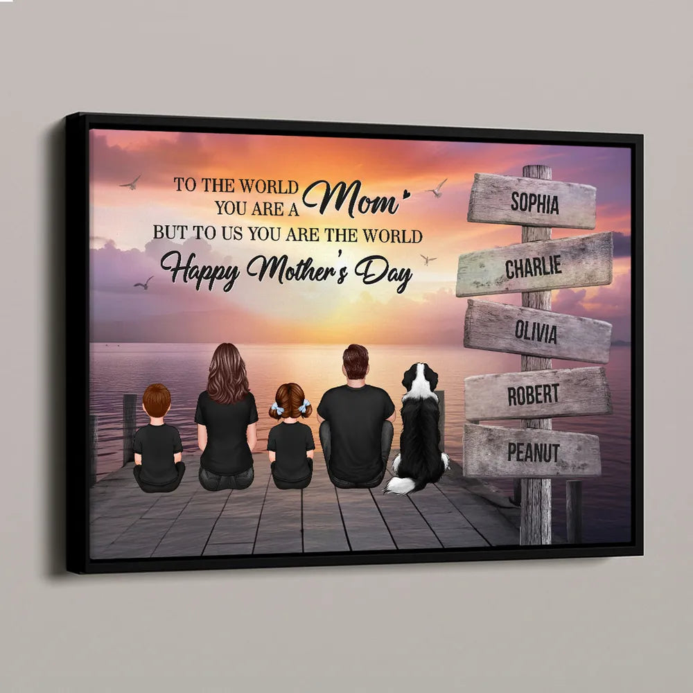 Mom To Us You Are The World Personalized Poster, Custom Family Back View Art, Thoughtful Gift for Mom and Family