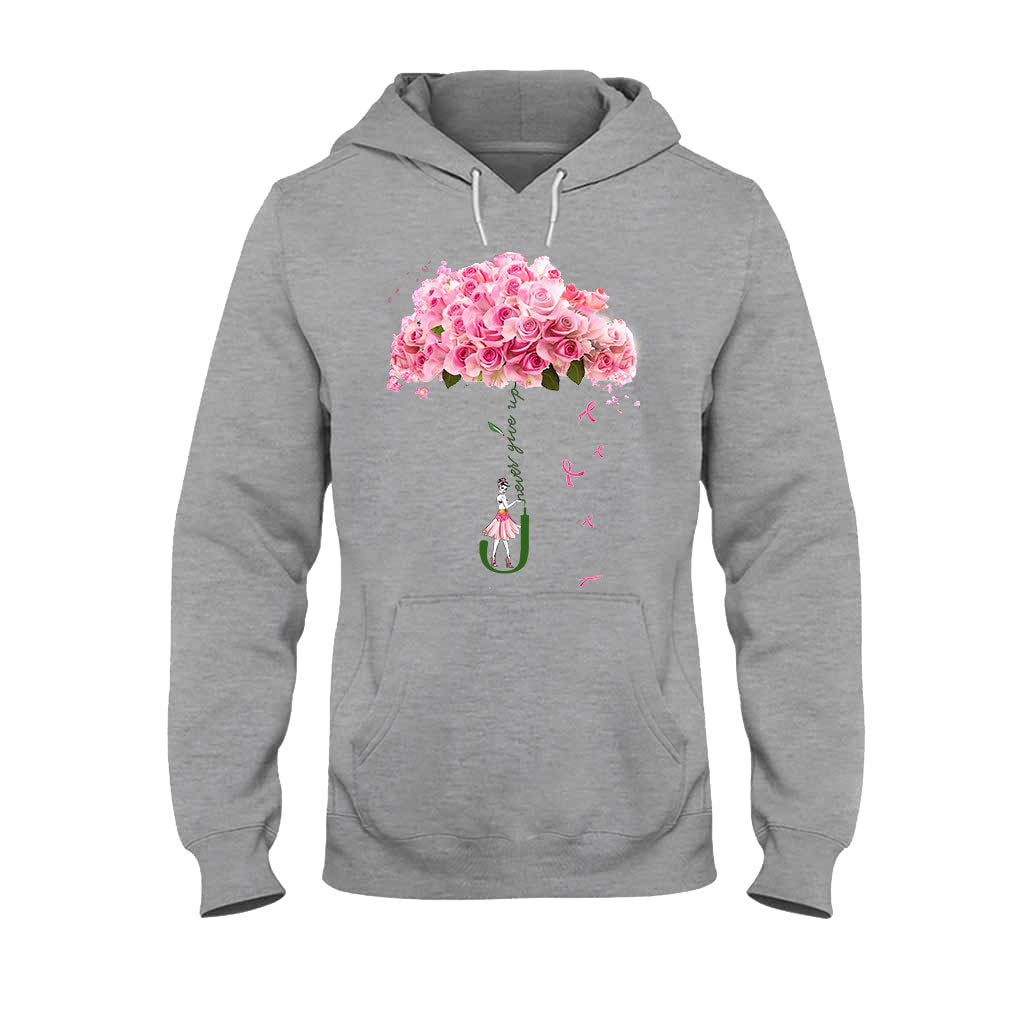 Never Give Up - Breast Cancer Awareness T-shirt And Hoodie 072021