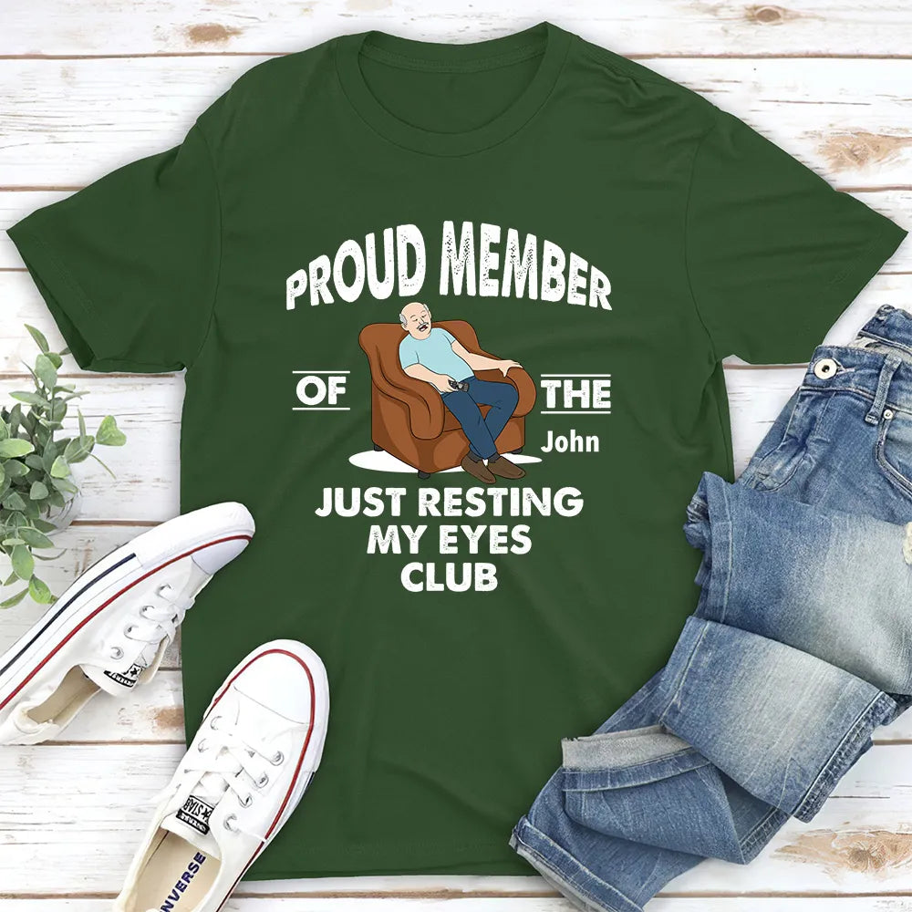 Proud Member of the Just Resting My Eyes Club Classic Tee, Personalized Funny Sleepy Humor, Unique Gift