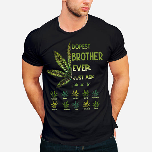 Dopest Dad Ever - Gift for dad, grandma, grandpa, mom, uncle, aunt, brother, sister - Personalized T-shirt And Hoodie