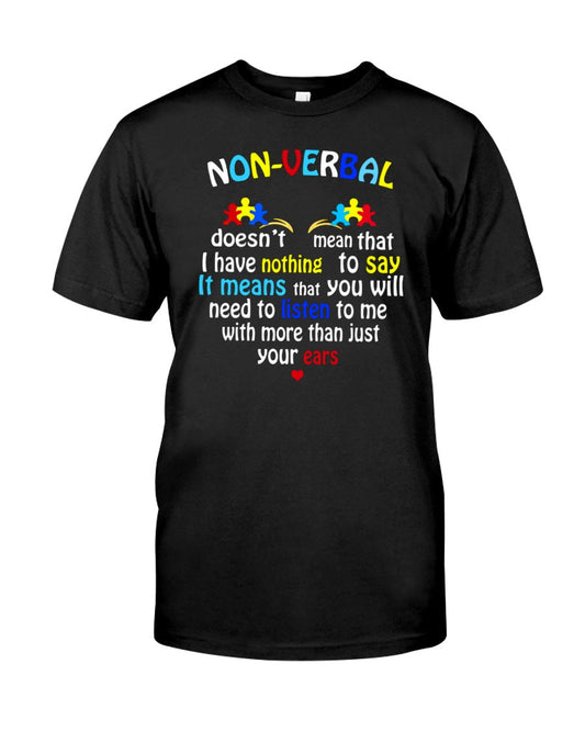 Listen To Me With More Than Just Your Ears - Autism Awareness T-shirt and Hoodie 0921