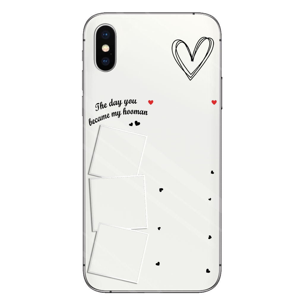 The Day You Became My Hooman Dog Cat Pet Lover Custom Photos And Calendar - Personalized Dog Clear Phone Case