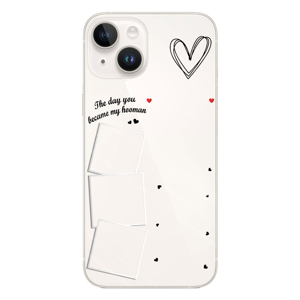 The Day You Became My Hooman Dog Cat Pet Lover Custom Photos And Calendar - Personalized Dog Clear Phone Case