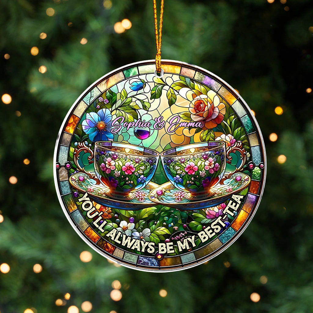 You'll Always Be My Best-tea - Personalized Bestie Custom Shaped Ornament