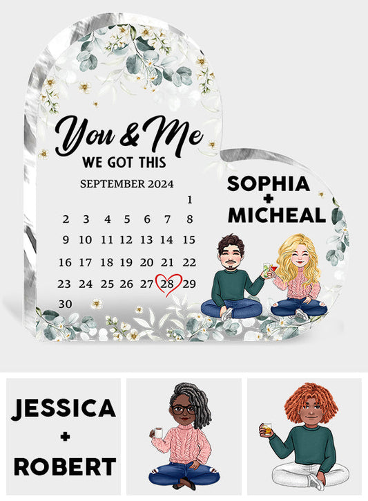 You & Me we got this - Personalized Couple Custom Shaped Acrylic Plaque