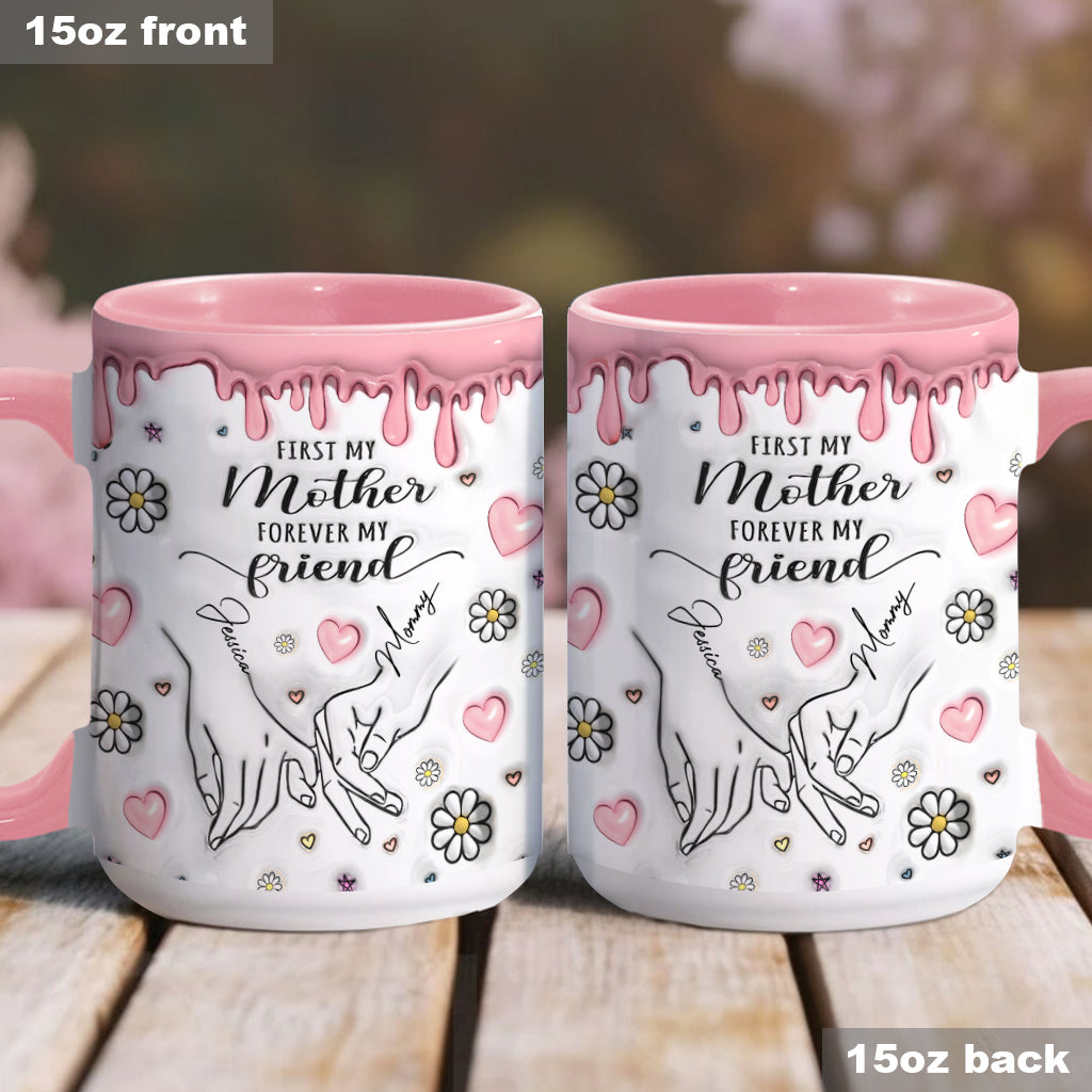 First My Mother Forever My Friend - Personalized Mother Accent Mug