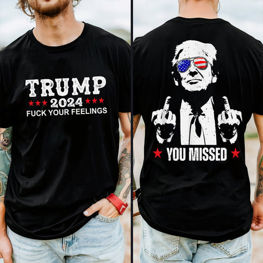 You Missed Shirt, Fight Fight Fight T-shirt, 2024 Rally Shirt
