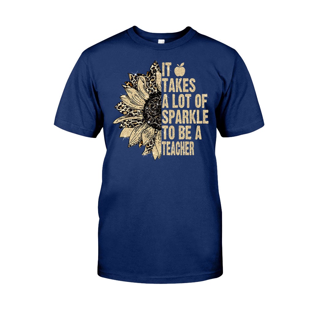 It Takes A Lot Of Sparkle To Be A Teacher - T-shirt and Hoodie 1121
