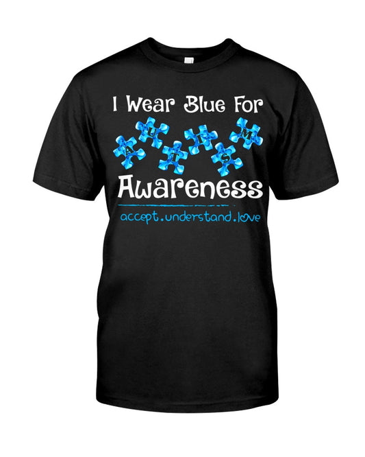 I Wear Blue For Autism Awareness - T-shirt and Hoodie 0520
