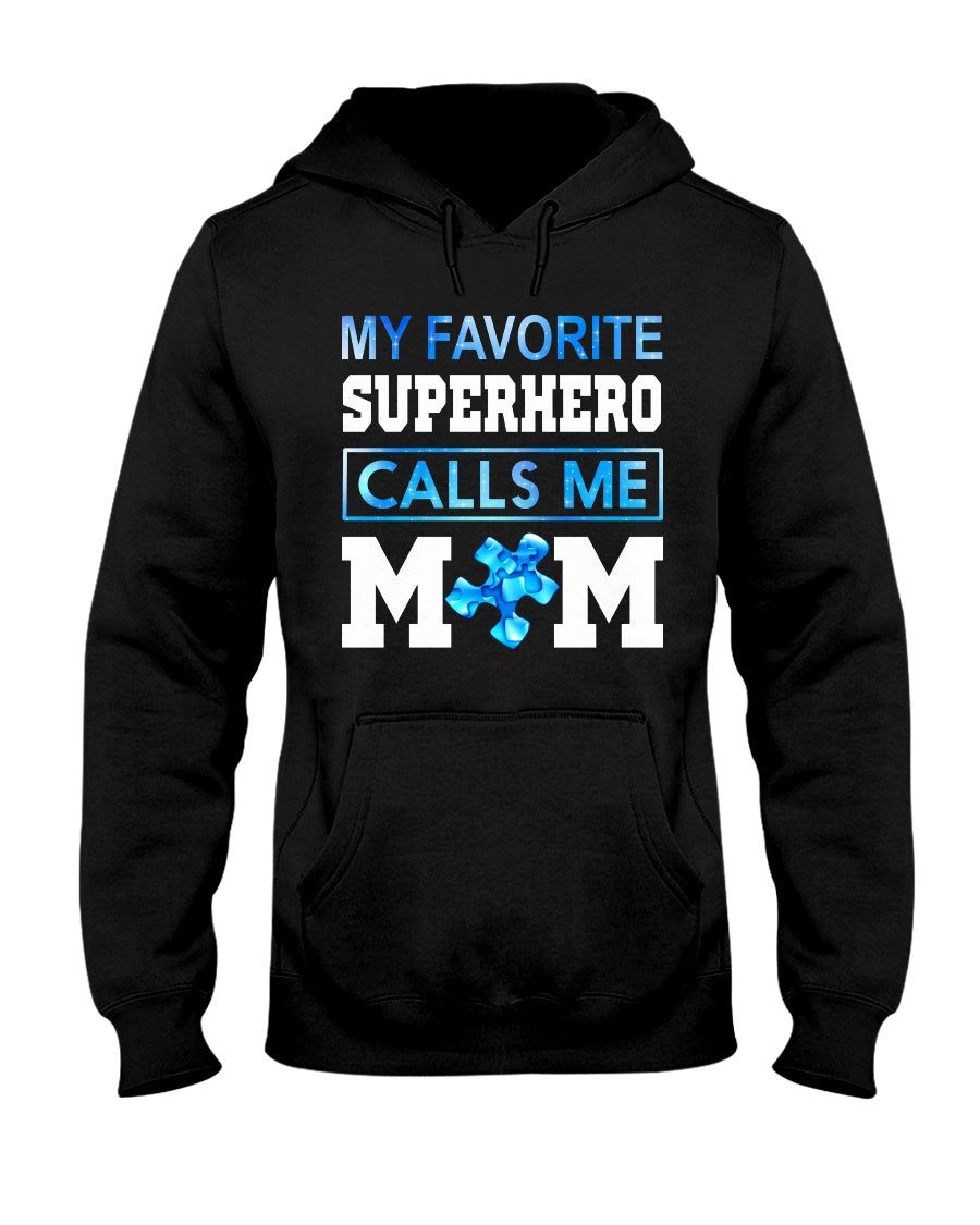 My Favorite Superhero Call Me Mom - Autism Awareness T-shirt and Hoodie 0520