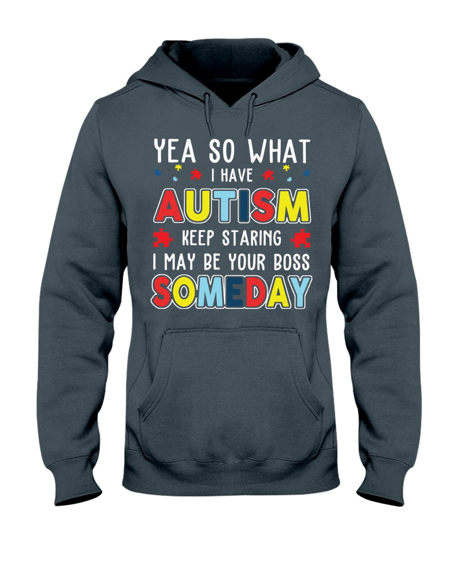 Yes I Have Autism - Autism Awareness T-shirt and Hoodie 0921